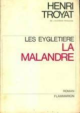 Les Eygletière Tome III : La malandre - Henri Troyat - V501735