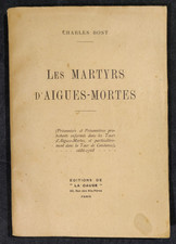 Les MARTYRS d'AIGUES-MORTES - Charles BOST - circa 1922 - protestant - religion