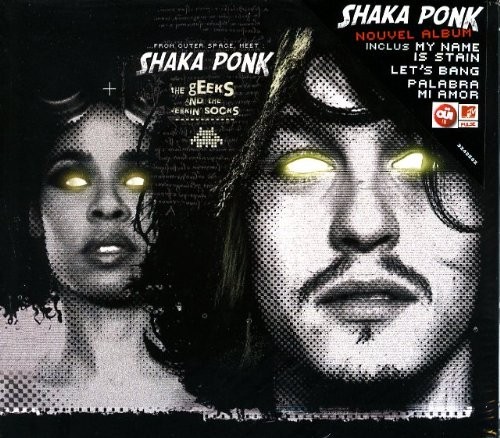 Shaka ponk geeks and - shaka,