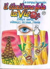 LE CORPS HUMAIN : IL ETAIT UNE