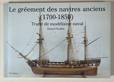 Gérard Piouffre: Le gréement des navires anciens (1700-1850) modélisme naval