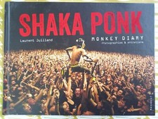 SHAKA PONK MONKEY DIARY Laurent JULLIAND