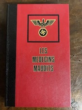 Les médecins maudits : les expériences médicales humaines dans les camps de.