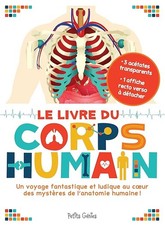 Le livre du corps humain: un voyage fantastique et ludique au coeur des mystères
