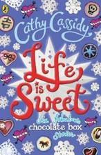 Cathy Cassidy Life is Sweet: A Chocolate Box Short Story Collection (Poche)