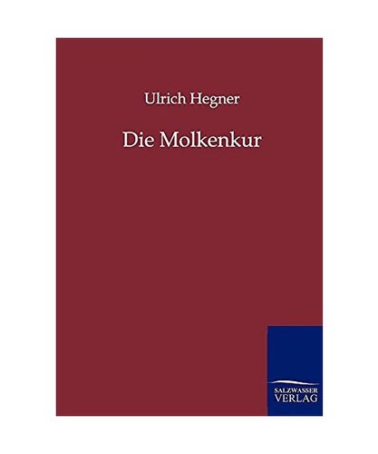 Die molkenkur hegner - molkenkur,, hegner,