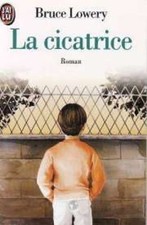 La Cicatrice | Lowery Bruce |
