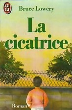 La cicatrice - Bruce Lowery -