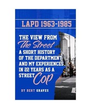 LAPD 1963-1985: A view From