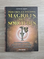 Philtres et potions magiques des sorcières - Katherine Quénot Hugo Desinge 2014