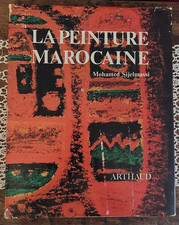 Livre ancien d'art La peinture marocaine Mohamed Sijelmassi, Arthaud 1972, relié