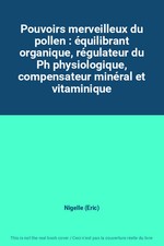 Pouvoirs merveilleux du pollen