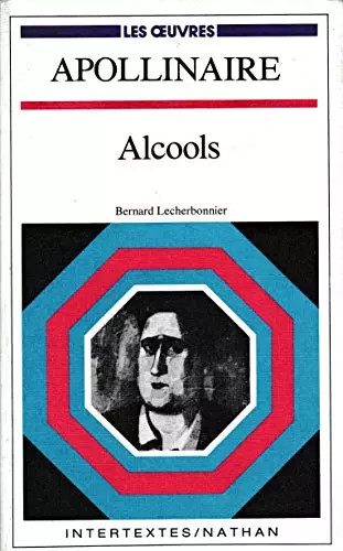 Apollinaire alcools bernard - apollinaire:, alcools,