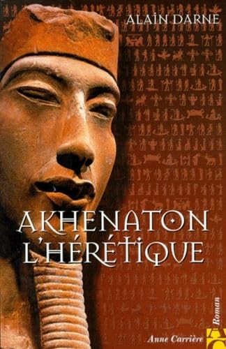 Akhenaton hérétique - akhenaton,