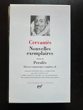 PLEIADE - CERVANTES NOUVELLES EXEMPLAIRES - PERSILES - OEUVRES ROMANESQUES II