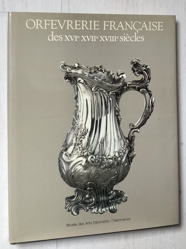 Orfevrerie francaise des 16e - francaise,