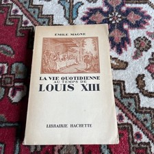 La vie quotidienne sous Louis