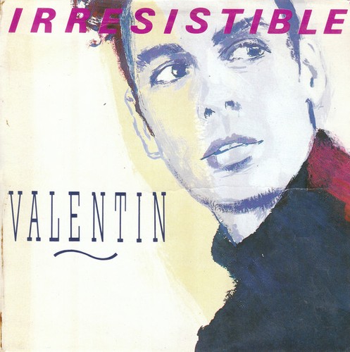 Valentin irresistible - irresistible, (7")