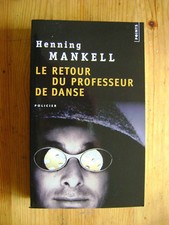 Henning Mankell - Le retour du professeur de danse - Points poche