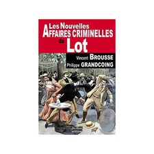 Les nouvelles affaires criminelles du Lot