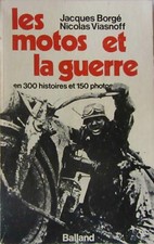 LES MOTOS ET LA GUERRE 300 HISTOIRES BORGE ZUNDAPP BMW GNOME TERROT HARLEY SIDE