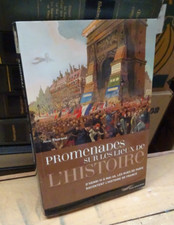 Thoraval Anne  Promenades Sur Les Lieux De L'HISTOIRE. Paris Parigramme 2004