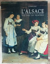 L'Alsace vue par les peintres C JORDY éd Serge Domini Oct 2002 EO 