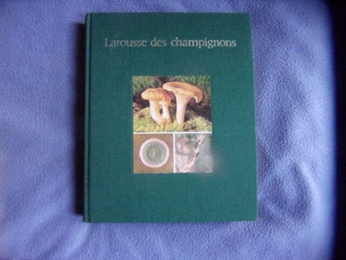Larousse des champignons - , |