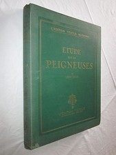 TEXTILE: ETUDE SUR LES PEIGNEUSES par LEON FAUX L'EDITION TEXTILE 1930