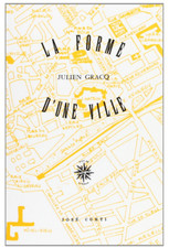 La Forme d'une ville de Julien Gracq