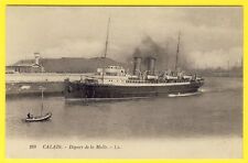 cpa 62 - CALAIS Départ de la MALLE Navire Bateau pour l'ANGLETERRE Courriers
