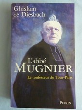 L'abbé Mugnier  Le confesseur du Tout-Paris Huysmans Proust Cocteau Morand