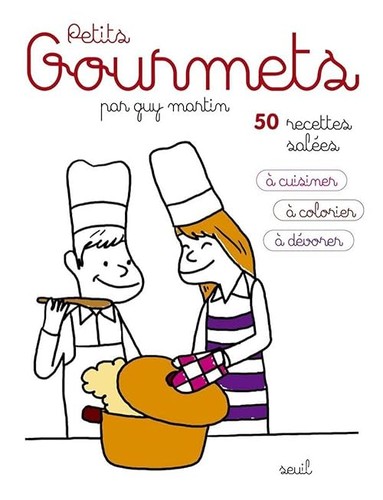 Petits gourmets recettes - petits, gourmets: