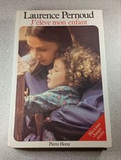 J'éleve mon enfant | Laurence Pernoud | Très bon état