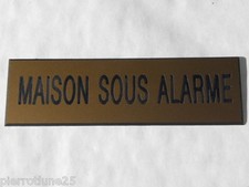 plaque gravée "MAISON SOUS ALARME" SIGNALETIQUE