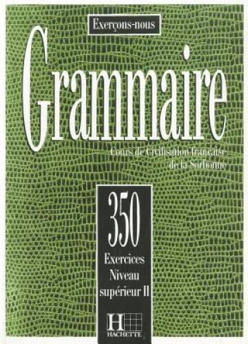 350 exercices grammaire - de,