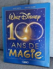 Walt Disney : 100 ans de magie - Dave Smith & Steven Clark