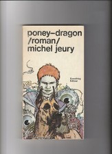 Poney-dragon Michel Jeury Loisel science fiction SF OVNI théocratie dictature