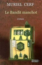 Le Bandit manchot, Muriel Cerf