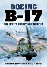 Boeing B-17: The Fifteen Ton