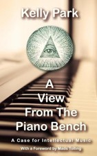 A View from the Piano Bench: A