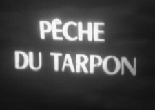 La pêche du tarpon à Gien  (1960) Film 9,5 mm