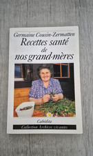Recettes santé de nos grands-mères Germaine COUSIN-ZERMATTEN  traditions RARE
