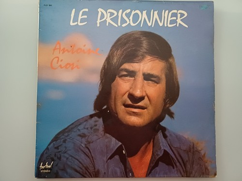 Antoine ciosi prisonnier - antoine, le