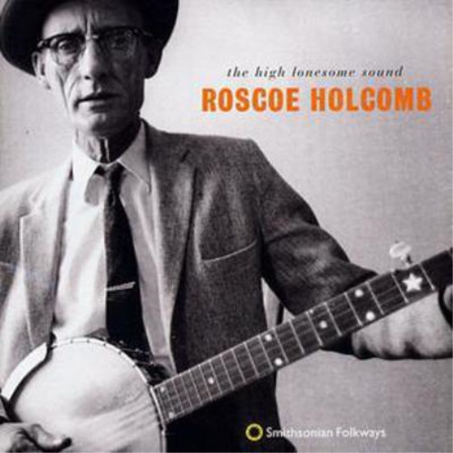 Roscoe holcomb high - roscoe,