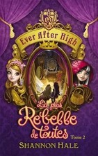 Ever After High - Tome 2 - La