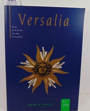Collectif Versalia N° 3 , 2000 (revue AMIS DE VERSAILLES)...