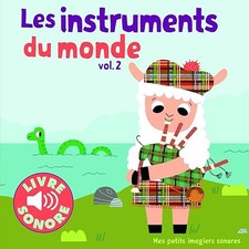 Les instruments du monde. Vol 2 - Mes petits imagiers sonores - Dès 1 an - Bille