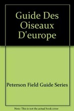 Guide des oiseaux d'Europe, R. Peterson,  G. Mountfort et  P. Geroudet