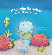 Judith Klausner Noah the Narwhal (Relié)